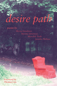 Poems by Myrna Goodman, Maxine Silverman, Meredith Trede & Jennifer Wallace